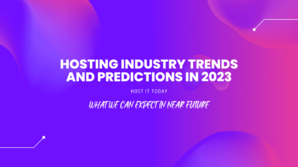 Host It Today - Hosting industry trends and predictions in 2023